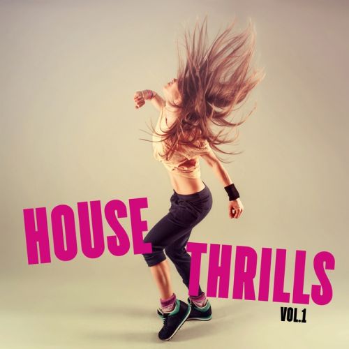 VA - House Thrills  Vol. 1 (2016)
