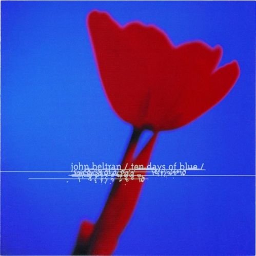 John Beltran - Ten Days Of Blue FLAC (1996)