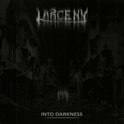 Larceny - Into Darkness (2015)