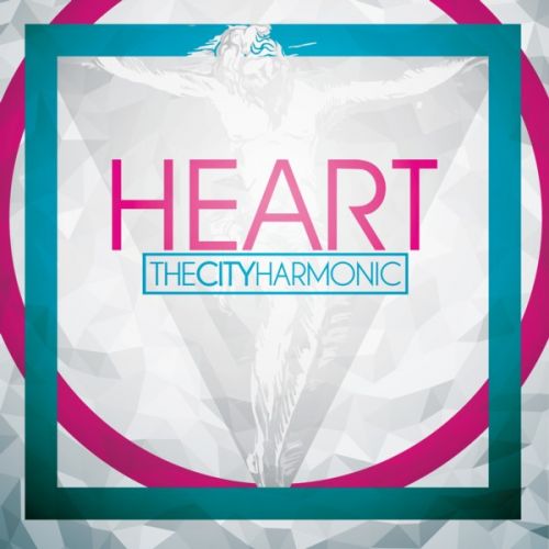 The City Harmonic-Heart (2013)