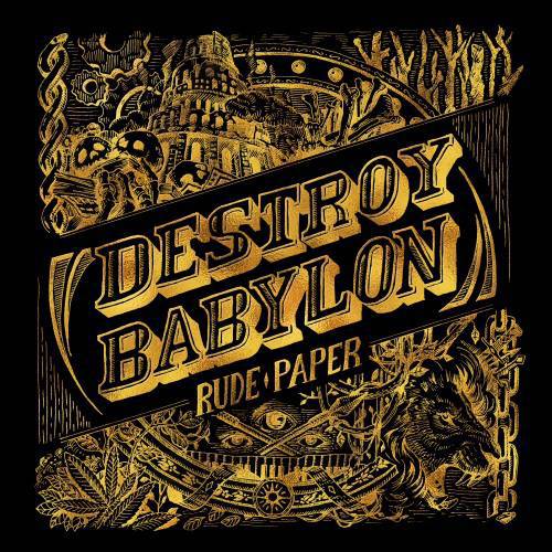 Rude Paper - Destroy Babylon (2016)