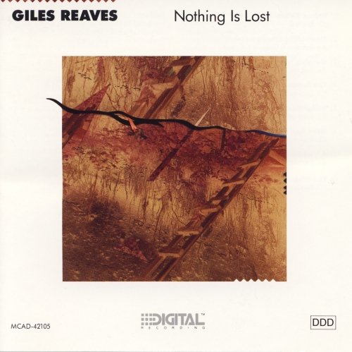 Giles Reaves - Nothing is Lost (1988) (FLAC)
