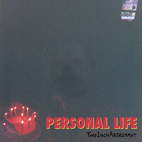 Two Inch Astronaut - Personal Life (2016)