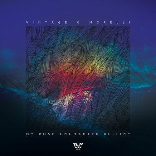 Vintage &amp; Morelli - My Rose Enchanted Destiny (2016)