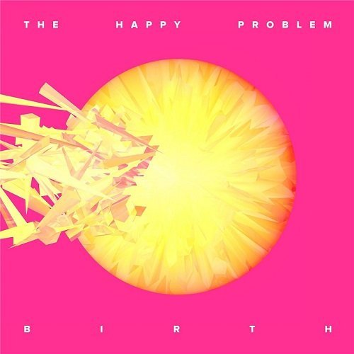 The Happy Problem - Birth (201
