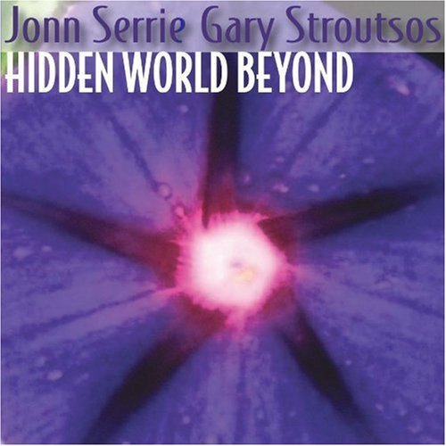Jonn Serrie &amp; Gary Stroutsos - Hidden World Beyond (2009) (FLAC)