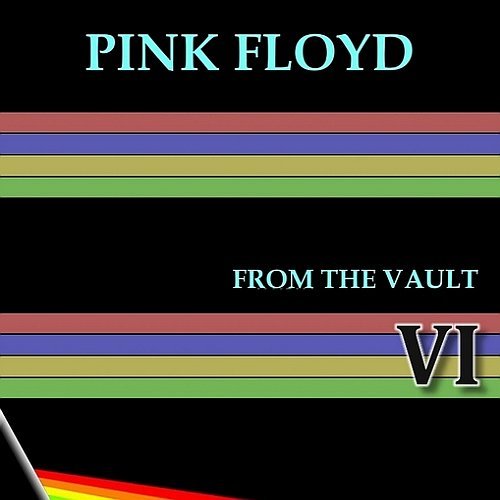 Pink Floyd - From The Vault VI (2016)