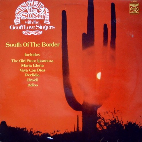 The Geoff Love Singers - South Of The Border (1978)
