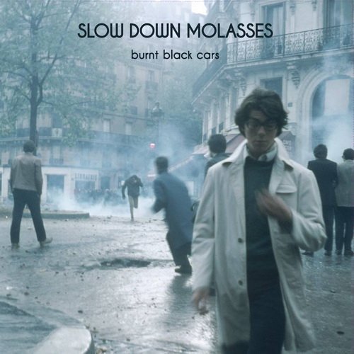 Slow Down Molasses - Burnt Black Cars (2015)