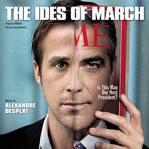 Alexandre Desplat - The Ides Of March (Original Motion Picture Soundtrack) (2016)
