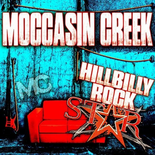 Moccasin Creek - Hillbilly Rockstar (2016)
