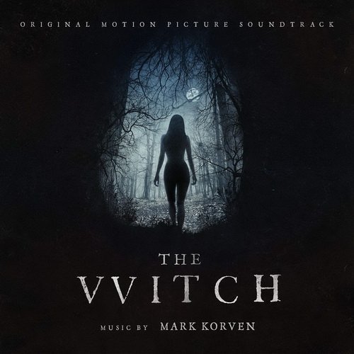 Mark Korven - The Witch (Original Motion Picture Soundtrack) (2016)