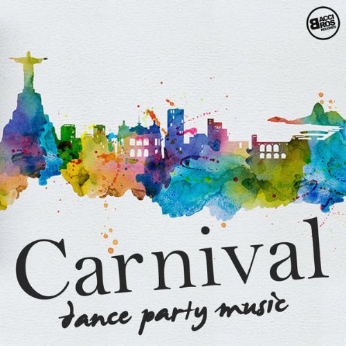 VA - Carnival Dance Party Music (2016)