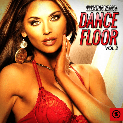 Electric Walls: Dance Floor, Vol. 2 (2016) 