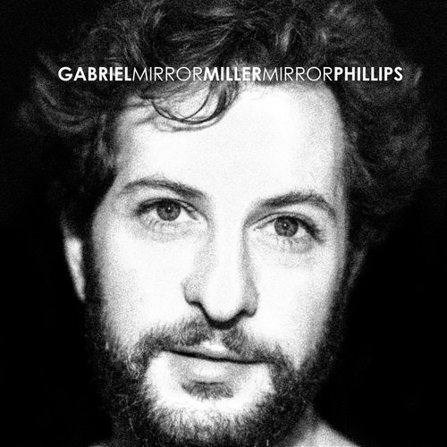 Gabriel Miller Phillips - Mirror Mirror (2015)