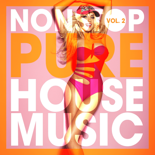 Nonstop Pure House Music, Vol. 2 (2016) 