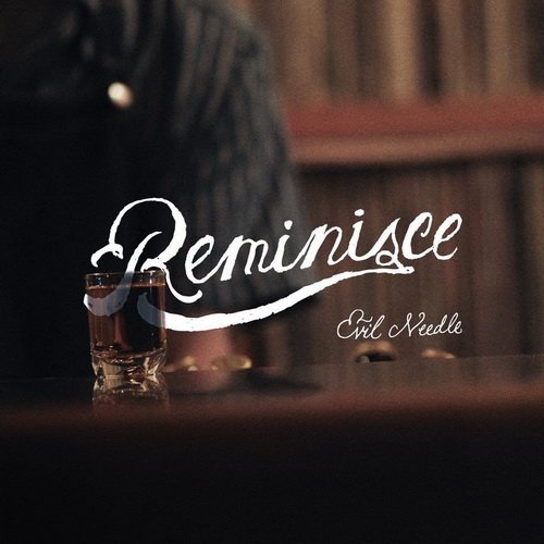 Evil Needle - Reminisce (2015)