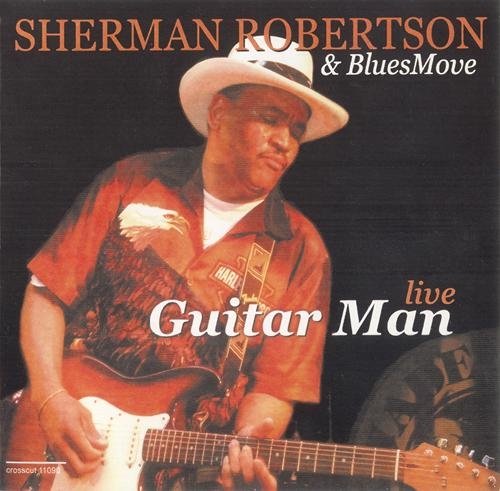 Sherman Robertson &amp; BluesMove - Guitar Man - Live (2006) (WAVPack)