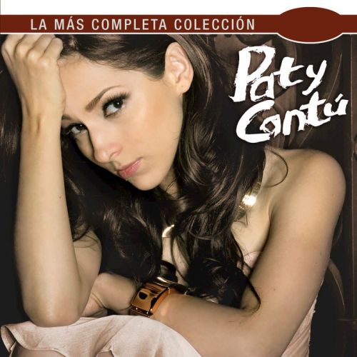 Paty Cantu - La Mas Completa Coleccion (2015)