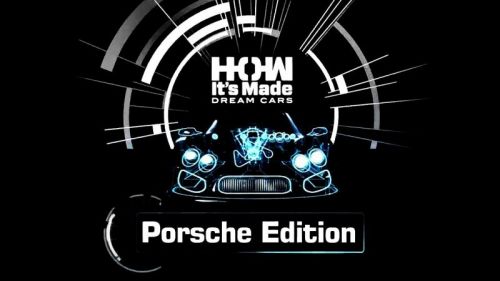 Discovery Channel - How it's Made: Dream Cars Porsche Edition (2016) 720p HDTV x264-MVGroup