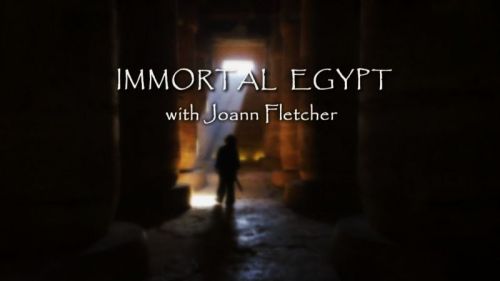 BBC - Immortal Egypt with Joann Fletcher Series 1 (2016) 720p HDTV x264-MVGroup