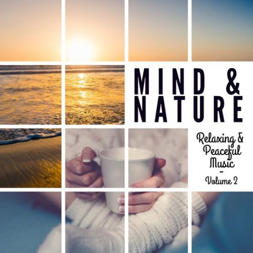 VA - Mind &amp; Nature - Relaxing and Peaceful Music, Vol. 2 (2016)