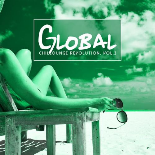 VA - Global Chillounge Revolution, Vol. 2 (2016)