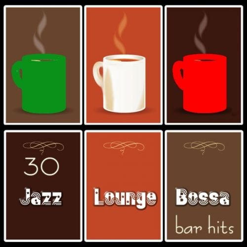 VA - 30 Jazz Lounge Bossa Bar Hits (2011)