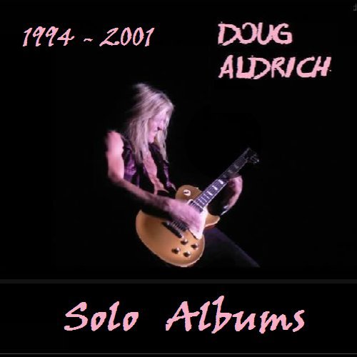 Doug Aldrich - Solo Albums (1994-2001)