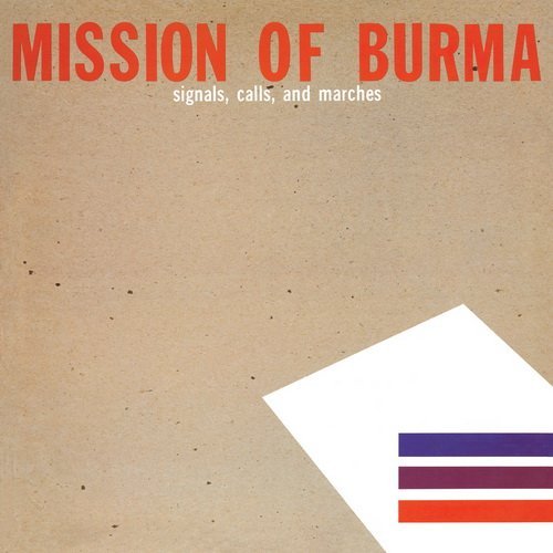 Mission of Burma - Signals, Calls and Marches (1981, Remastered 2015)