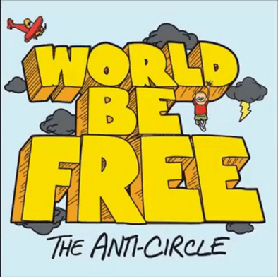 World Be Free-The Anti Circle FLAC (2016)