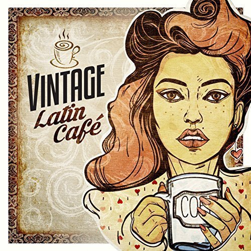 VA - Vintage Latin Café Lounge &amp; Beat Latino (2016)
