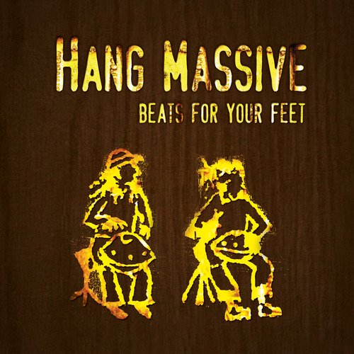 Hang Massive - Beats For Your Feet (2012) (FLAC)