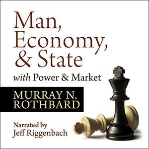Man, Economy, and State with Power and Market - Scholar's Edition Audiobook