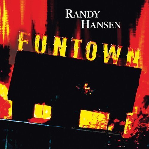Randy Hansen - Funtown (2015)