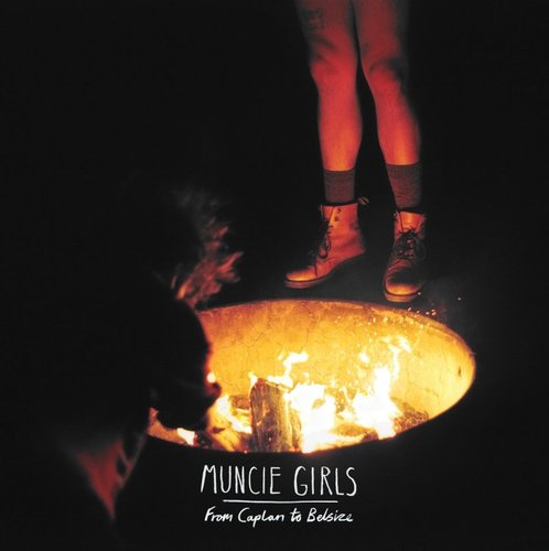 Muncie Girls - From Caplan to Belsize (2016)