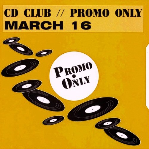CD Club Promo Only March Part 3-4 (2016)