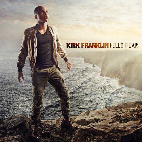 Kirk Franklin - Hello Fear (2011)