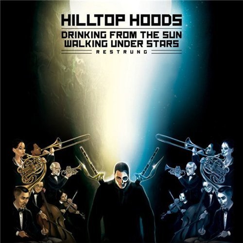 Hilltop Hoods - Drinking From The Sun, Walking Under Stars Restrung (2016)