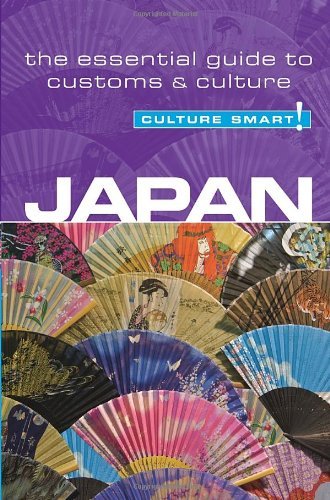 Japan - Culture Smart!: The Essential Guide to Customs &amp; Culture