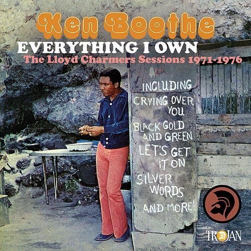 Ken Boothe - Everything I Own The Lloyd Charmers Sessions, 1971-1976 (2016)