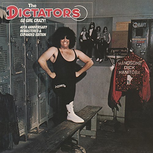 The Dictators - Go Girl Crazy! 40th Anniversary Remastered &amp; Expanded Edition (2015)