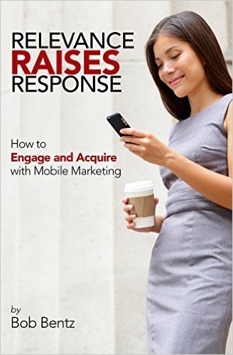 Relevance Raises Response: How to Engage and Acquire with Mobile Marketing