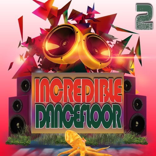 VA - Incredible Dancefloor 2 (2016)