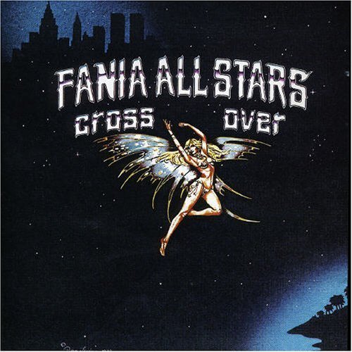 Fania All Stars - Cross Over (1979)