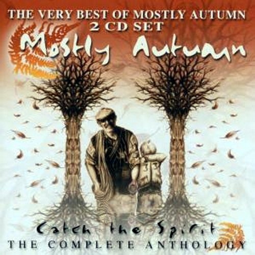 Mostly Autumn - Catch The Spirit - The Very Best Of Mostly Autumn... So Far (2002) (FLAC)