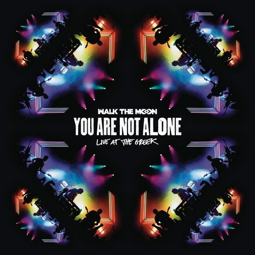 Walk The Moon - You Are Not Alone (Live At The Greek) (2016)