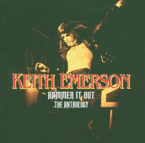 Keith Emerson - Hammer It Out - The Anthology (2006) (FLAC)