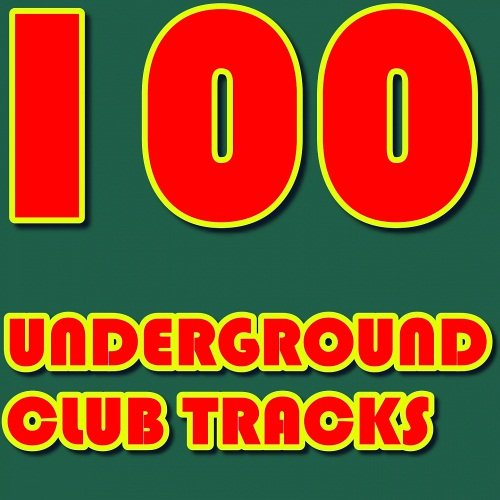 100 Underground Club Tracks (2016)