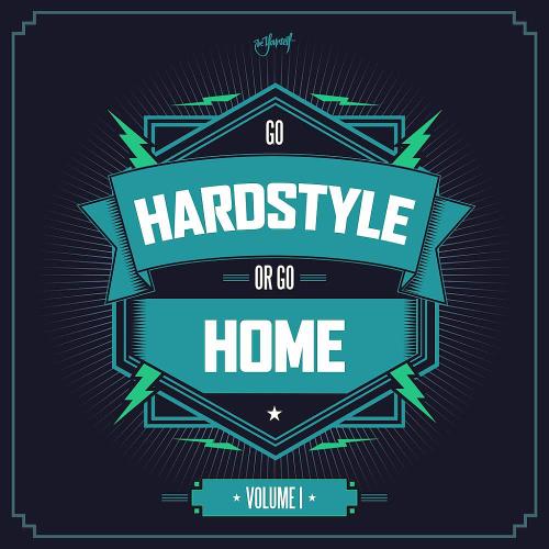 Go Hardstyle Or Go Home (2016) 